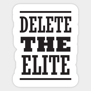 Delete The Elite Sticker